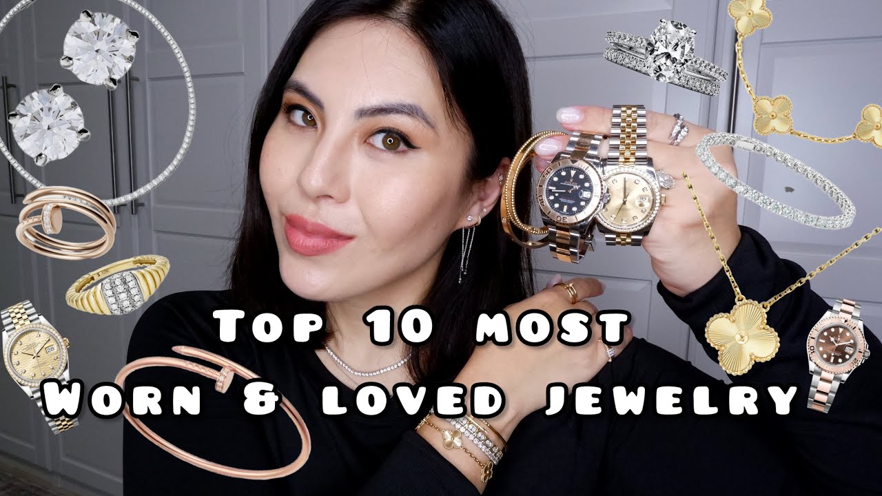 Top 10 Most Worn Jewelry💎- Cartier, VCA, Bulgari, Rolex and more 💎