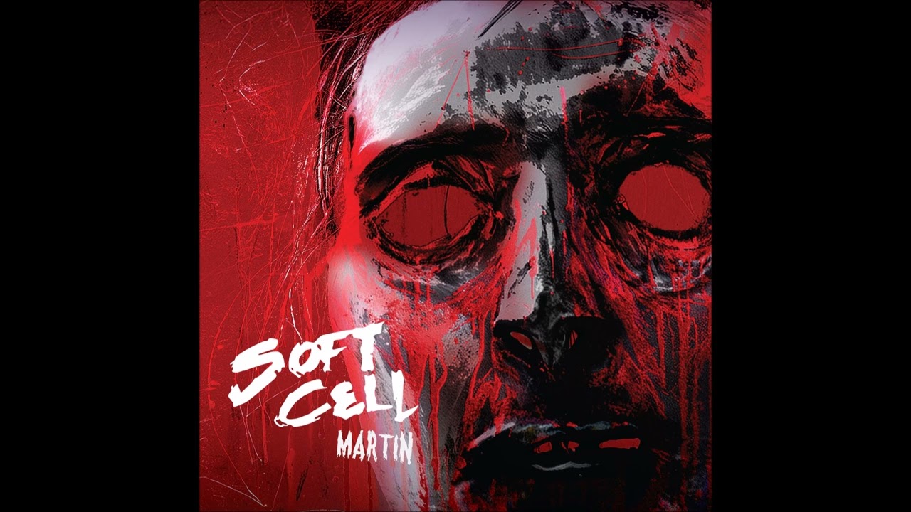 Soft Cell - Martin (2025 Radio Edit)