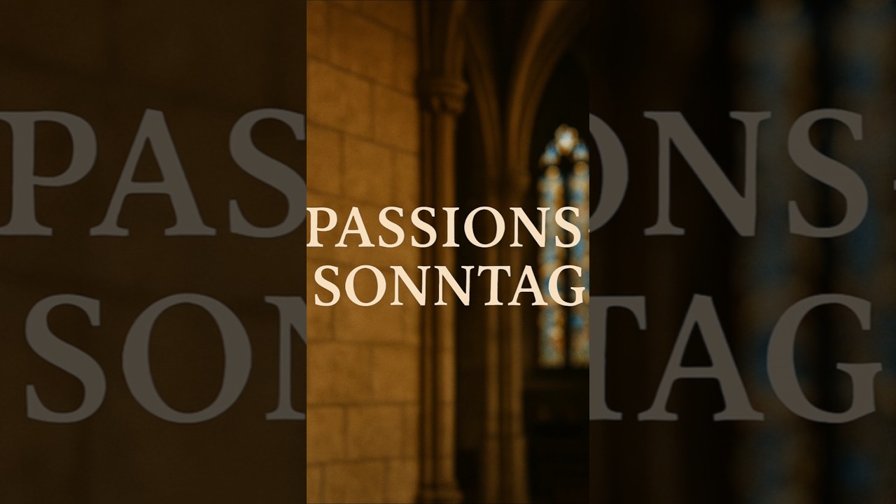 Spannende Fastenzeit - der Passionssonntag #fastenzeit