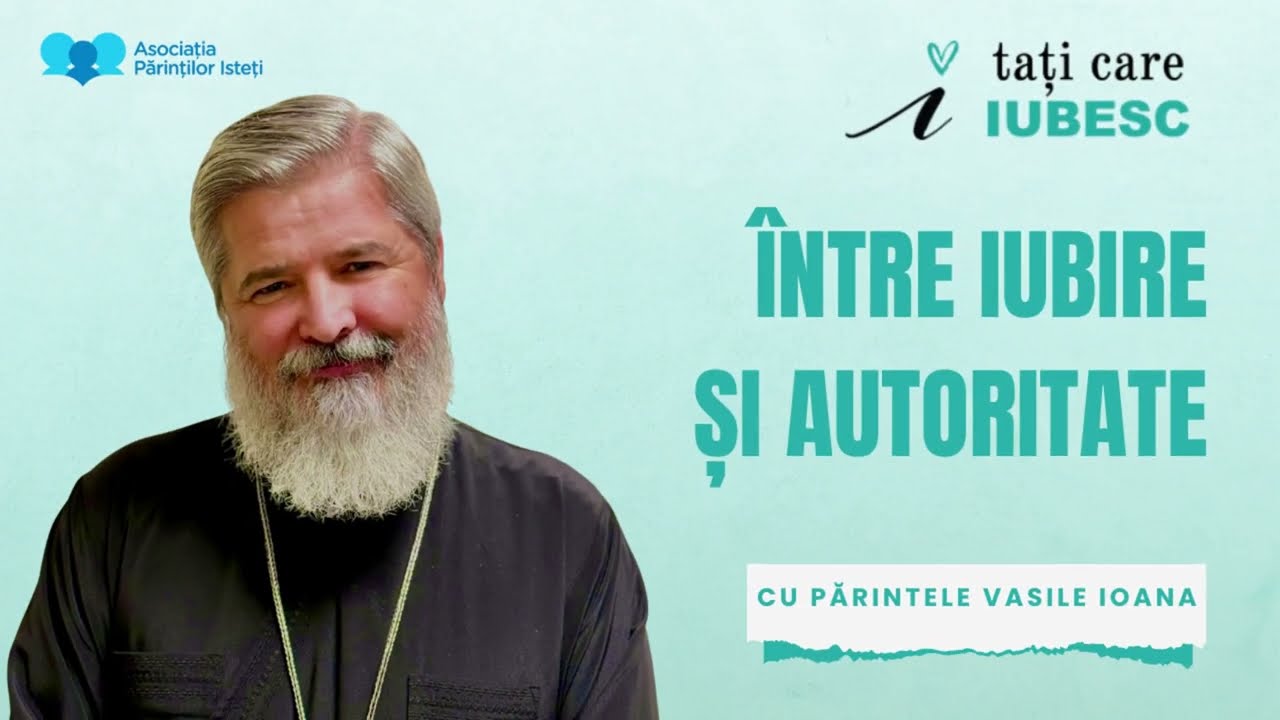 Părintele Vasile Ioana la Tați care iubesc 2025