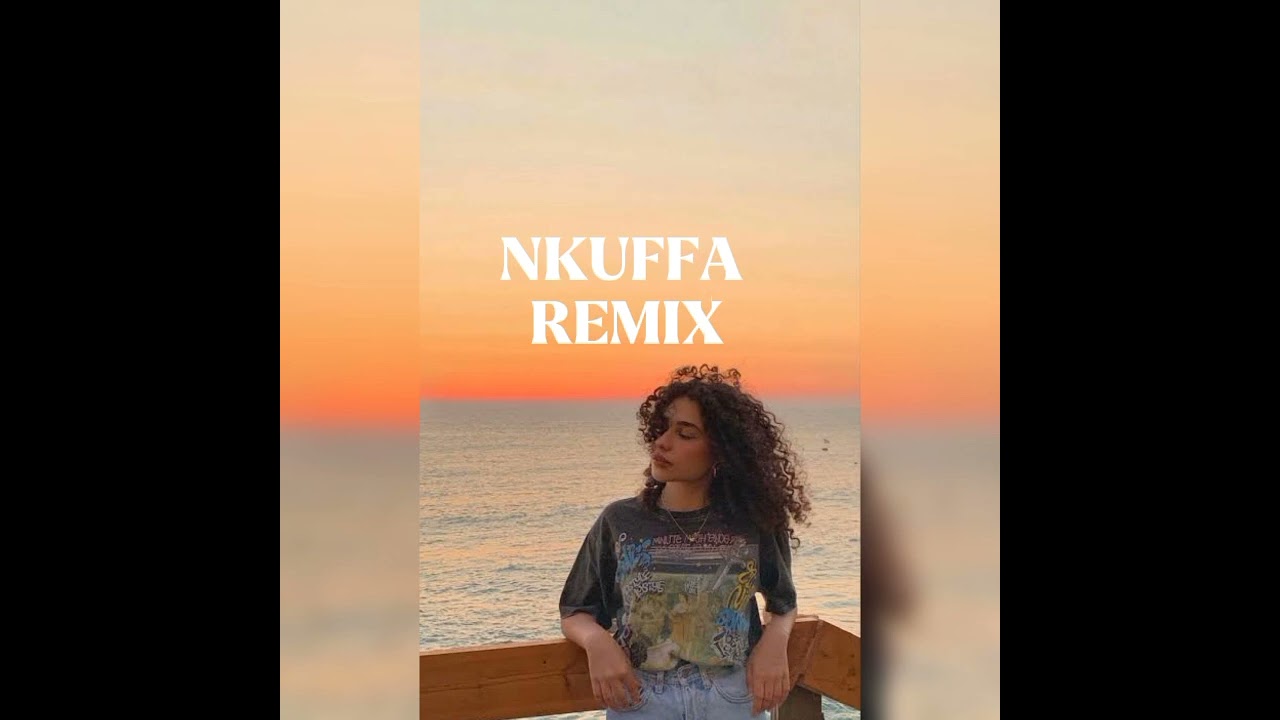 NKUFFA✳️NEW__REMIX✳️✳️✳️🎻🔊🔊