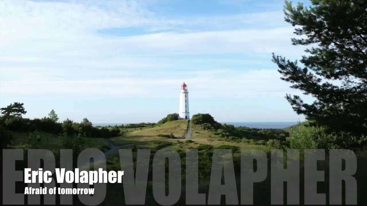 Eric Volapher - Afraid of Tomorrow