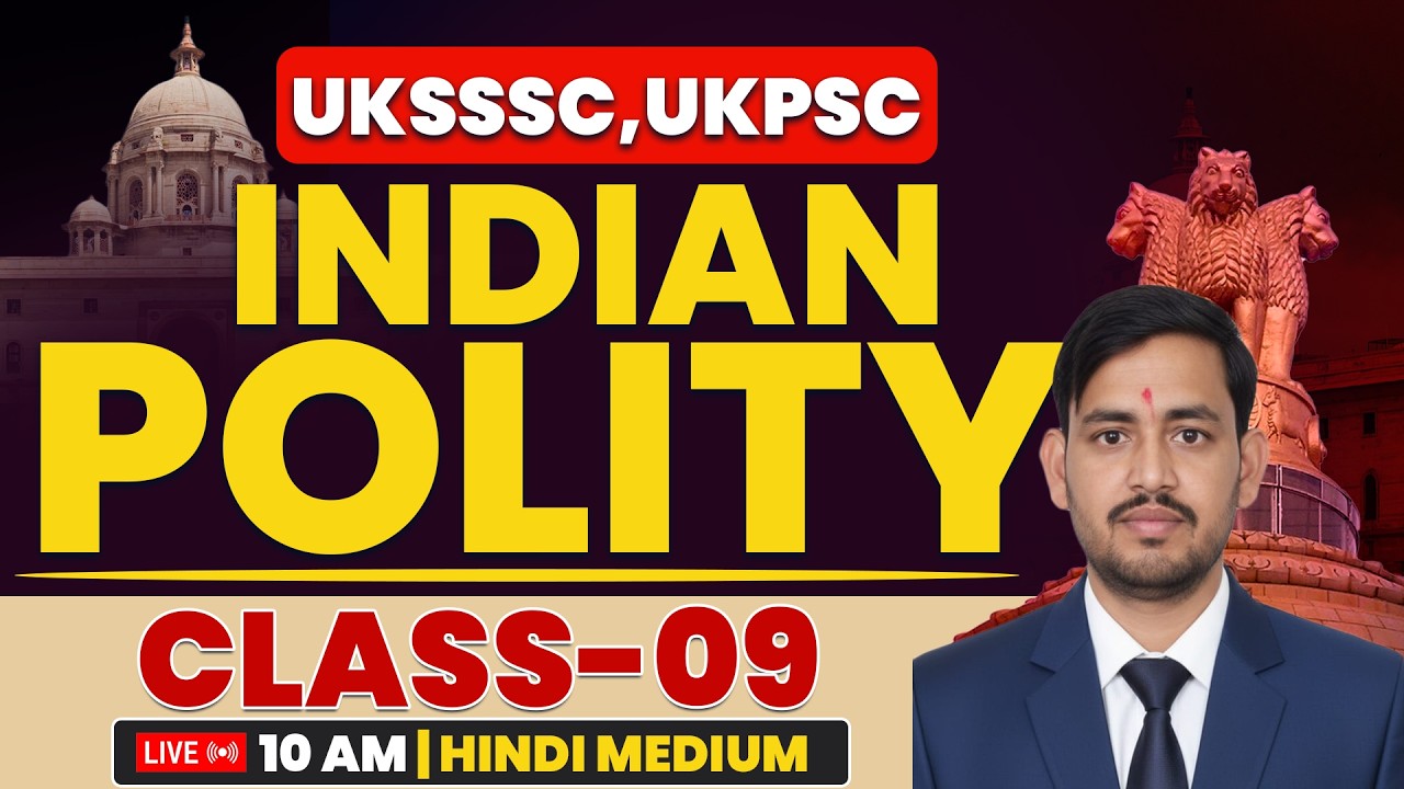 UKSSSC | UKPSC | Polity Class-09 | VDO VPDO | Patvari Lekhpal | UKSSSC Exam 2026