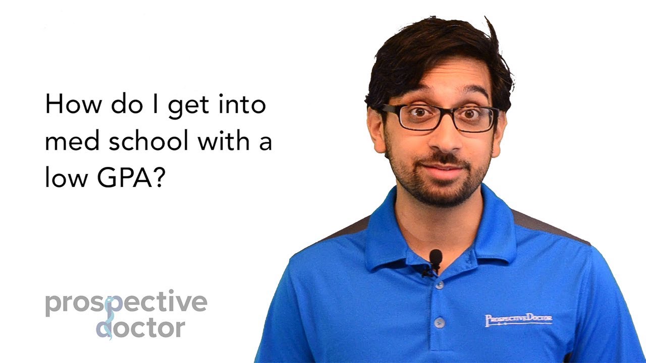 How do I get into med school with a low GPA?