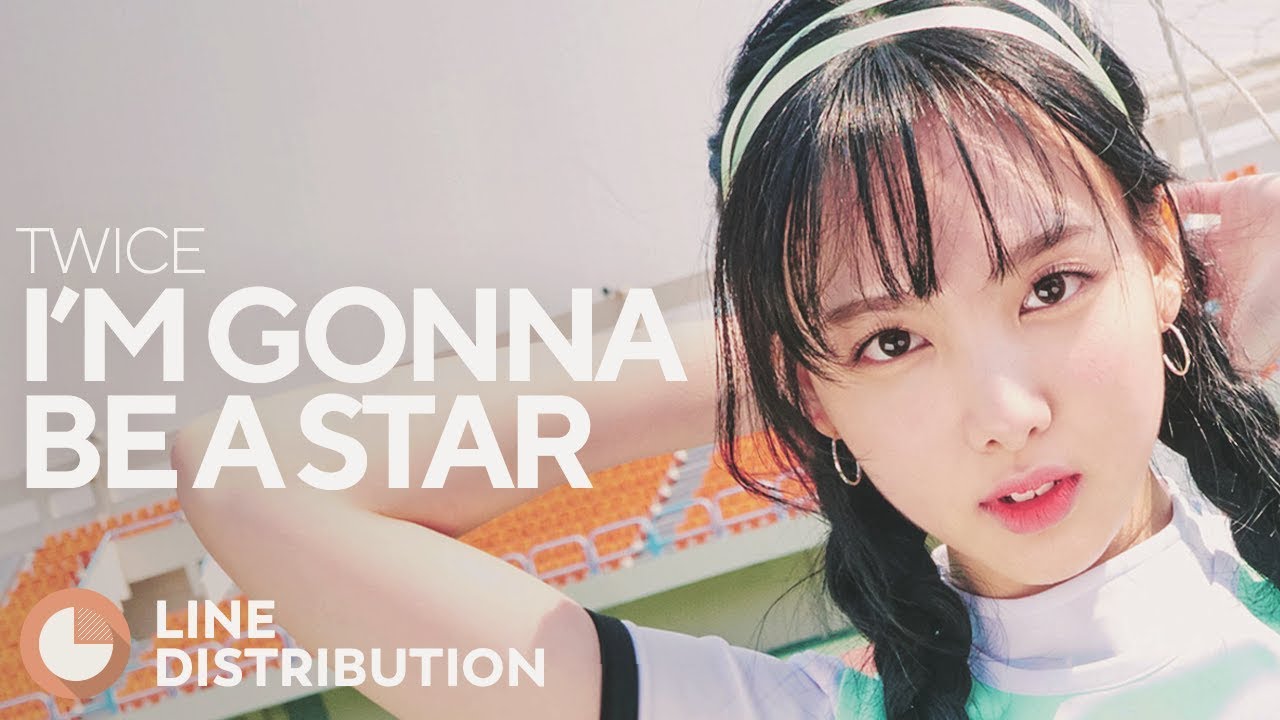 TWICE - I'm Gonna Be A Star (Line Distribution)