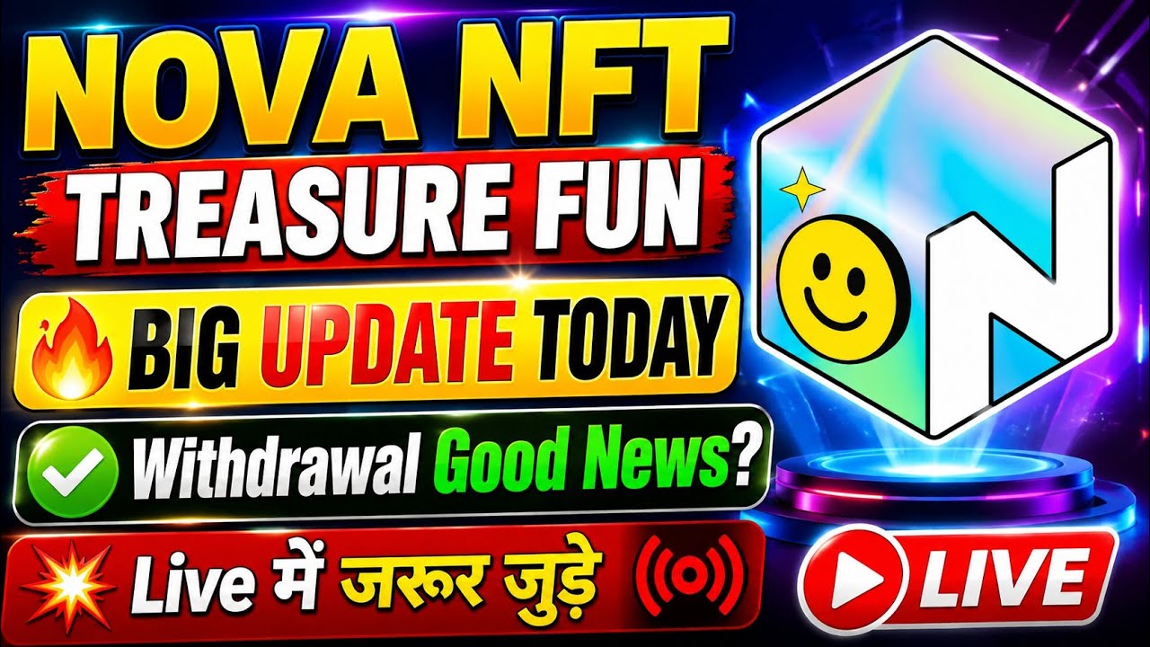 Nova NFT Good News Live 🔴Update || Tresure Fun Tresurenft Withdrawal Update