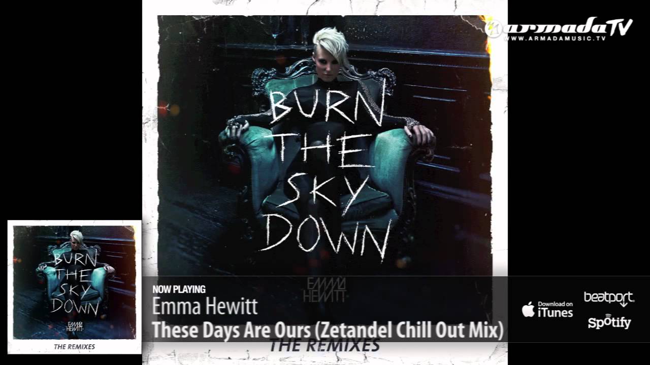 Emma Hewitt - These Days Are Ours (Zetandel Chill Out Mix)