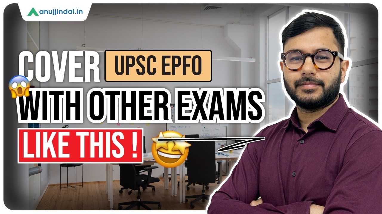 How to Prepare for UPSC EPFO Along with Other Exams 🔥 | Smart Strategy | Anuj Jindal