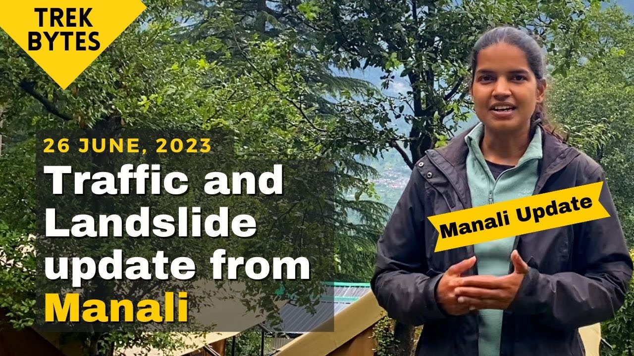 Traffic And Landslide Update From Manali | Mandi | News For Trekkers Going Manali | Indiahikes