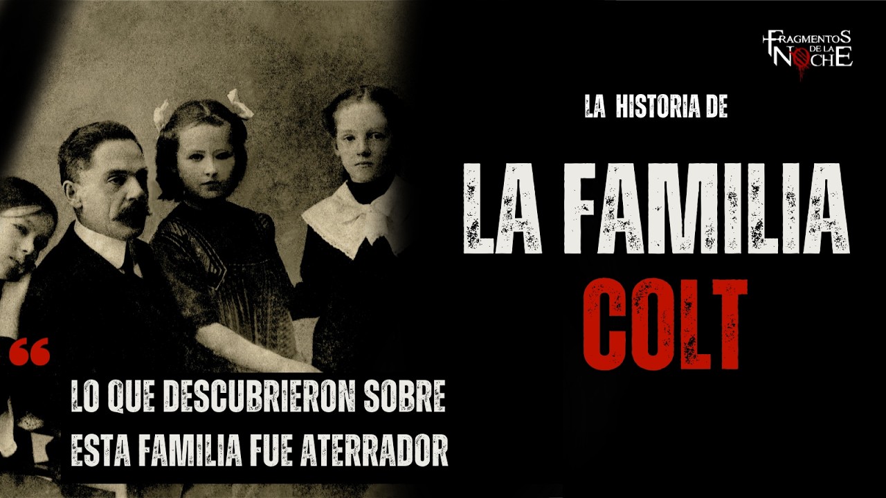 La siniestra historia del Clan Colt | Fragmentos de la Noche