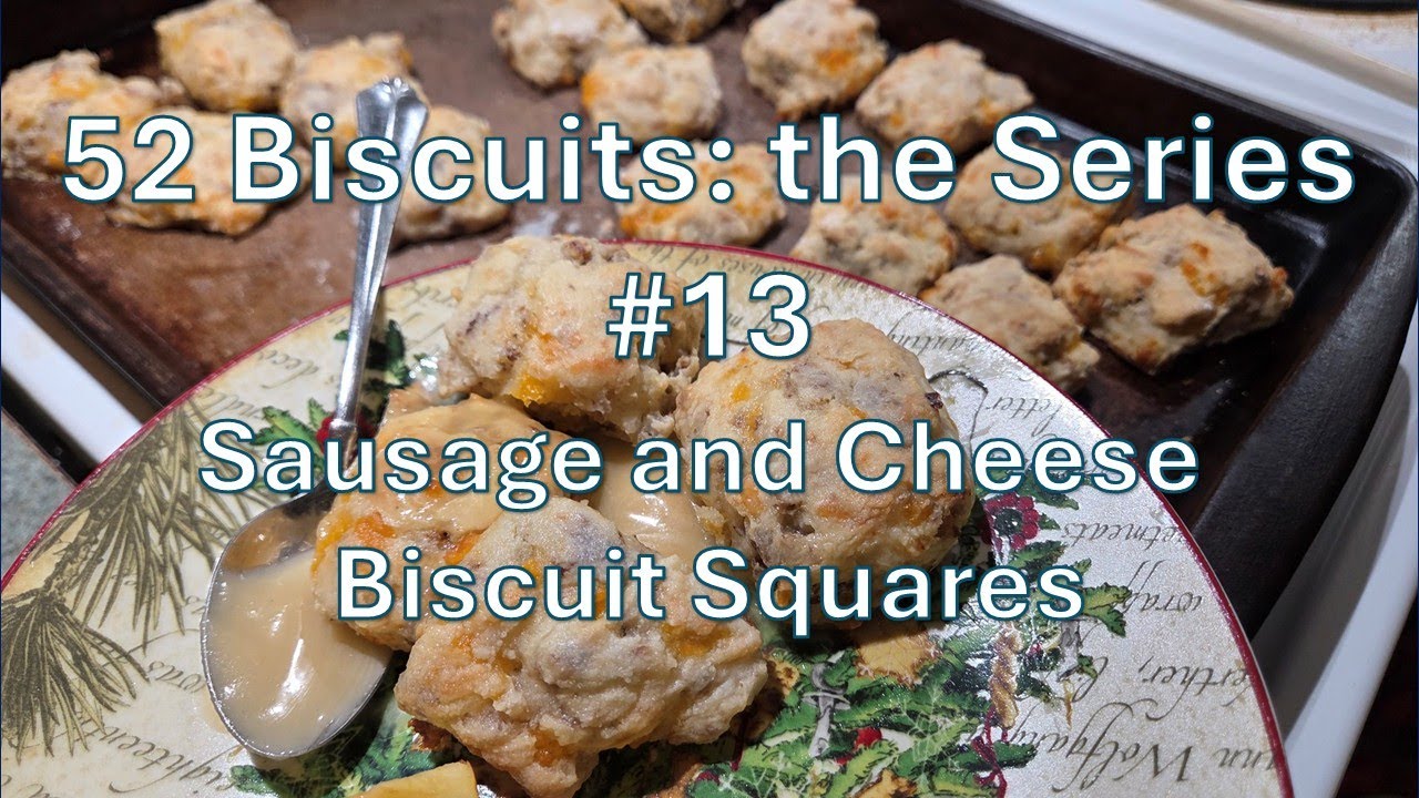 52 Biscuits: The Series. Sausage and Cheese Square Biscuits