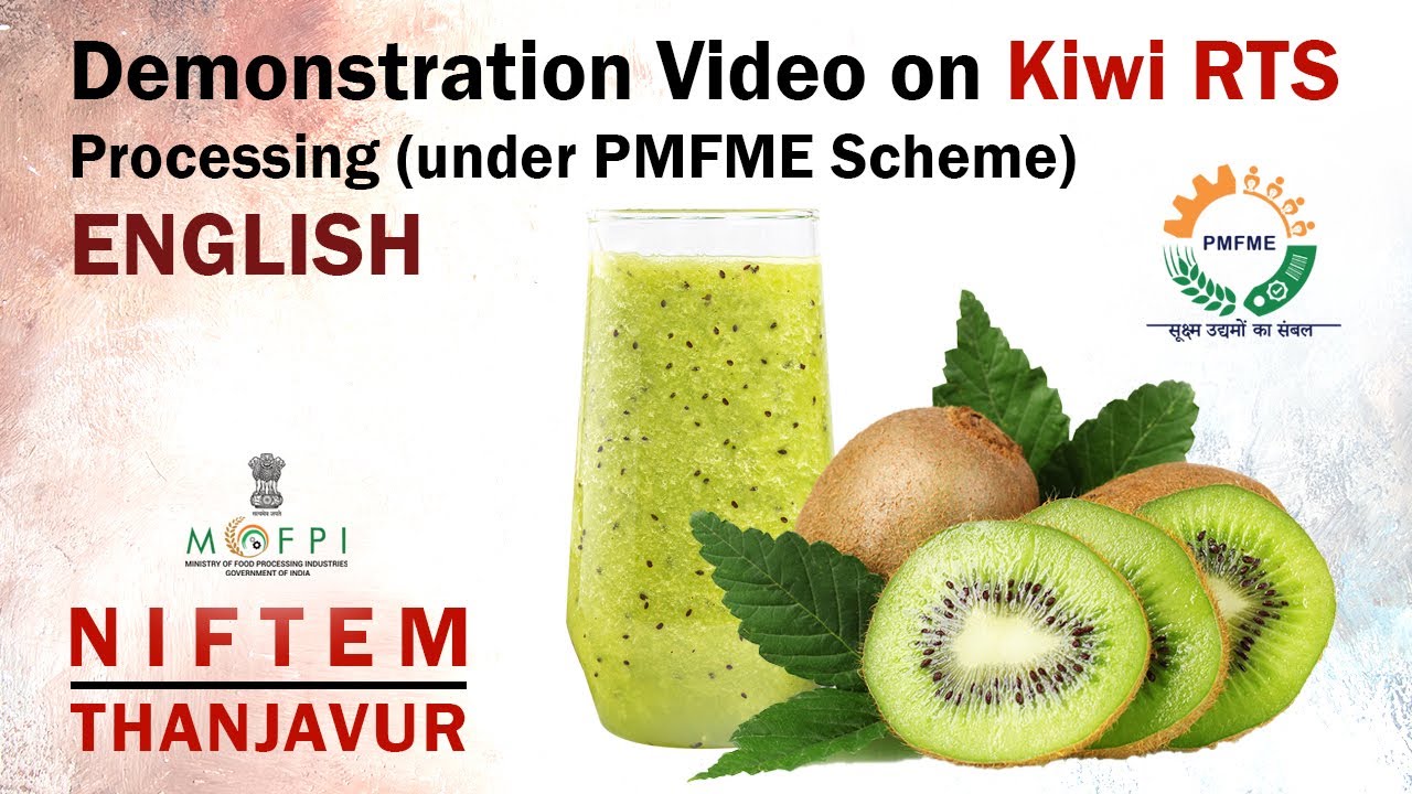 Demonstration Video on Kiwi RTS Processing (under PMFME Scheme) - ENGLISH