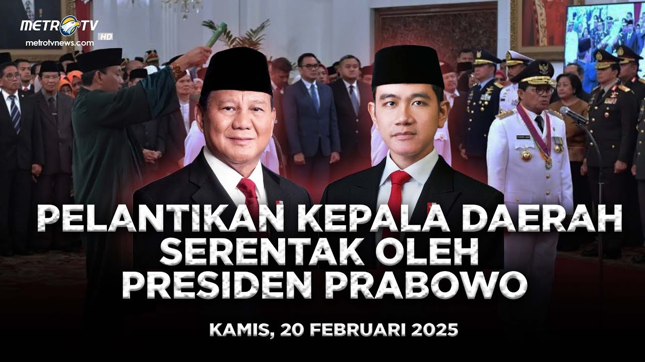 LIVE - PELANTIKAN KEPALA DAERAH TERPILIH SERENTAK OLEH PRESIDEN PRABOWO