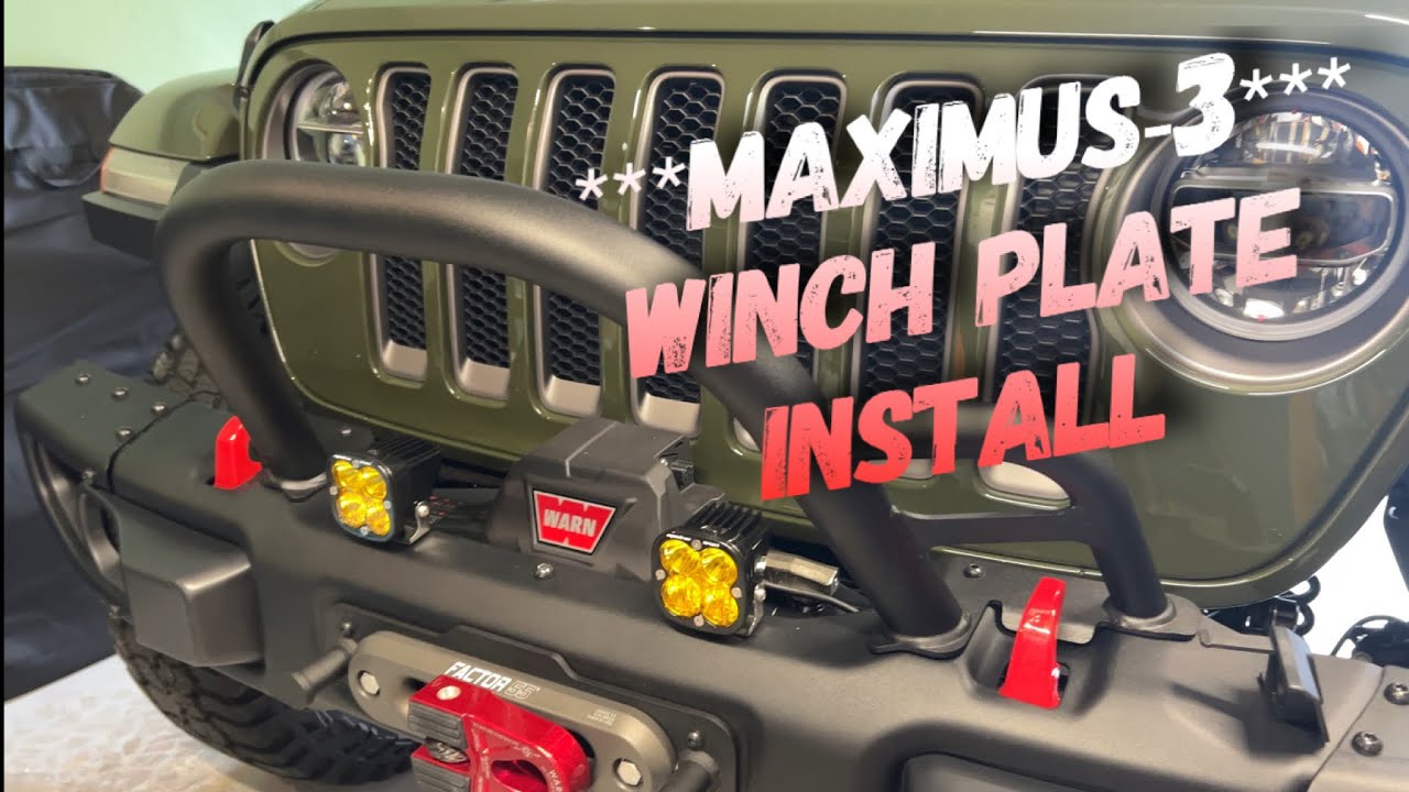 *** MAXIMUS-3 *** Jeep JL Wrangler & JT Gladiator Winch Plate | Warn VR EVO Winch Detailed Install