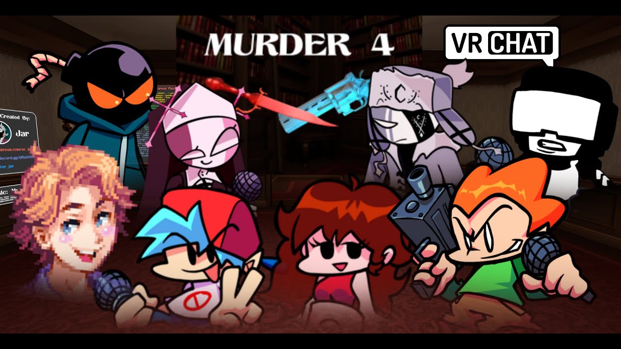 Friday Night Funkin Cast plays Murder 4! [VRCHAT]