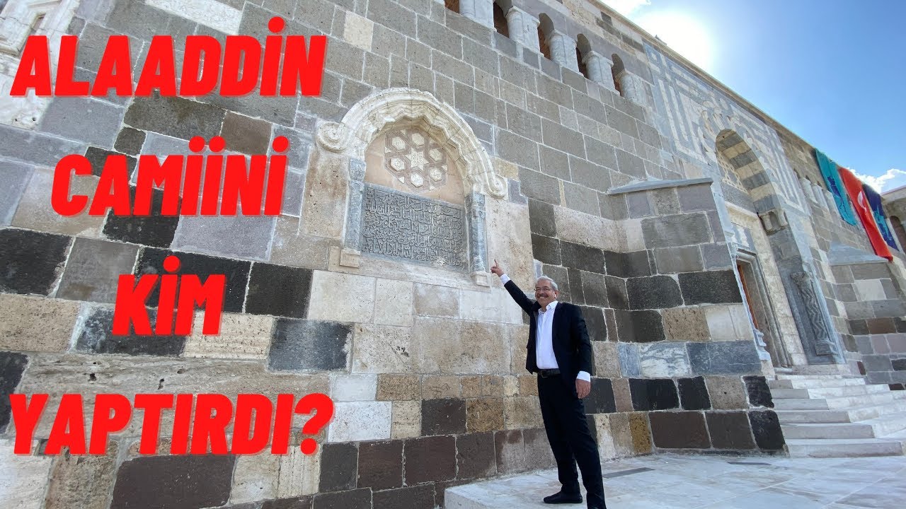 ALAADDİN CAMİİ'Nİ KİM YAPTIRDI?