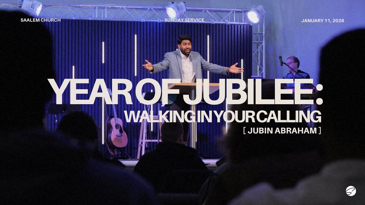 Year of Jubilee: Walking in Your Calling | Jubin Abraham | Saalem Church Service