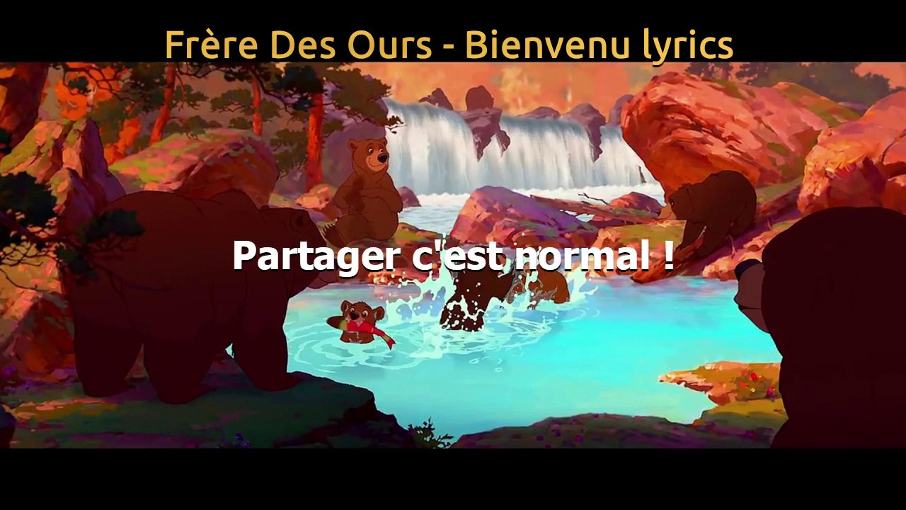 Frère des ours - Bienvenu Paroles
