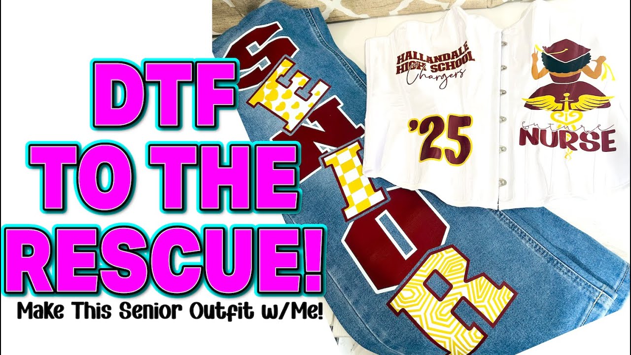 CUSTOM SENIOR OUTFIT WITH DTF TRANSFERS & NOT HTV! EASY SOLUTION FOR SMALL BUSINESS | DIRECT TO FILM