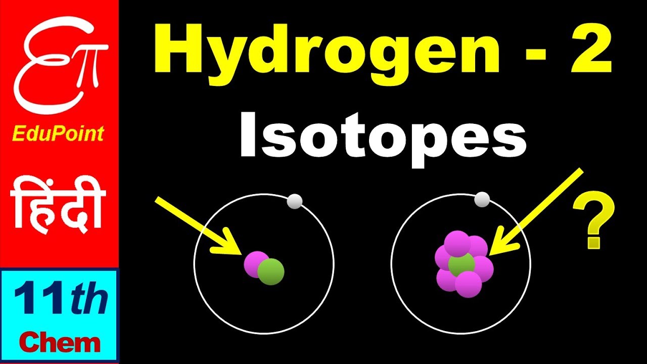 🔴 HYDROGEN - 2 || Isotopes of Hydrogen || Chemistry for Class 11 in HINDI