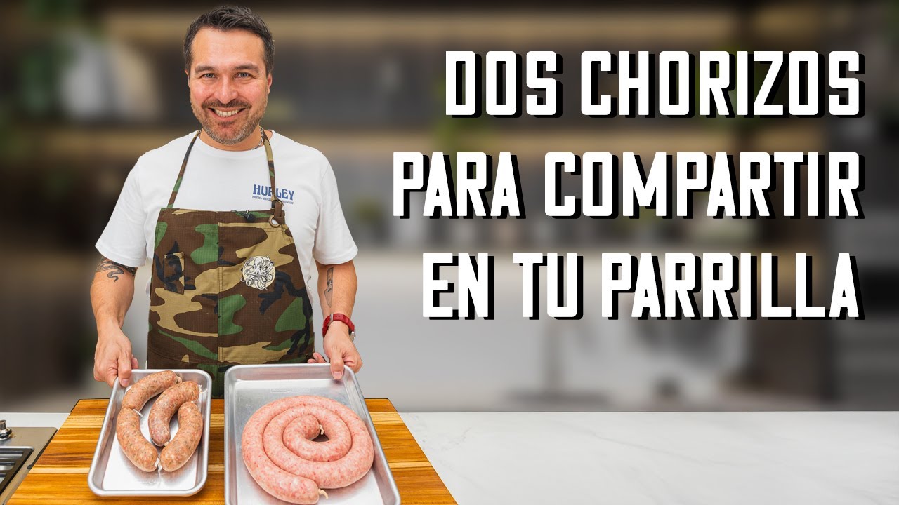 TE ENSEÑO A PREPARAR LOS MEJORES CHORIZOS | ELEVA TU JUEGO CULINARIO