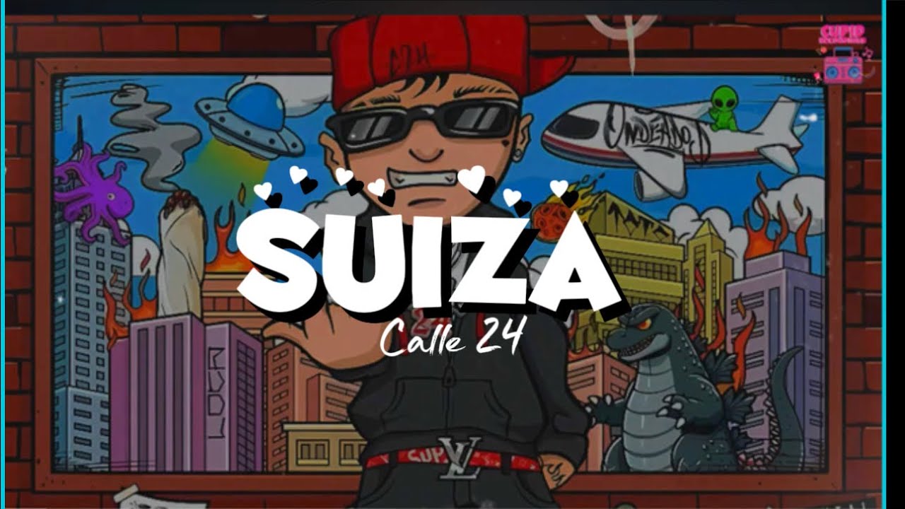 CALLE 24 - SUIZA (LYRIC )