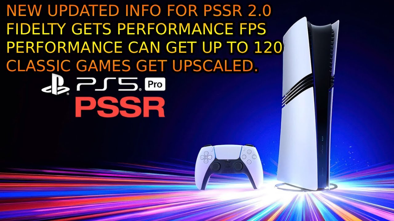 PS5 Pro PSSR 2.0 Update Will Take Games Up To 120 FPS. Improve Fidelity Mode! Classic Games Get 4K!