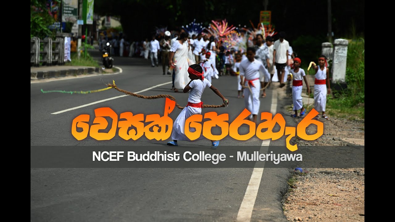 වෙසක් පෙරහැර 2025 ~ Vesak Perahera procession of NCEF Buddhist College