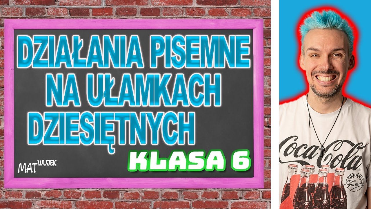 DZIAŁANIA PISEMNE NA UŁAMKACH DZIESIĘTNYCH