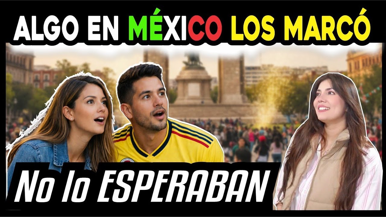 LO QUE ENCONTRARON LOS COLOMBIANOS EN MÉXICO NO LO ESPERABAN