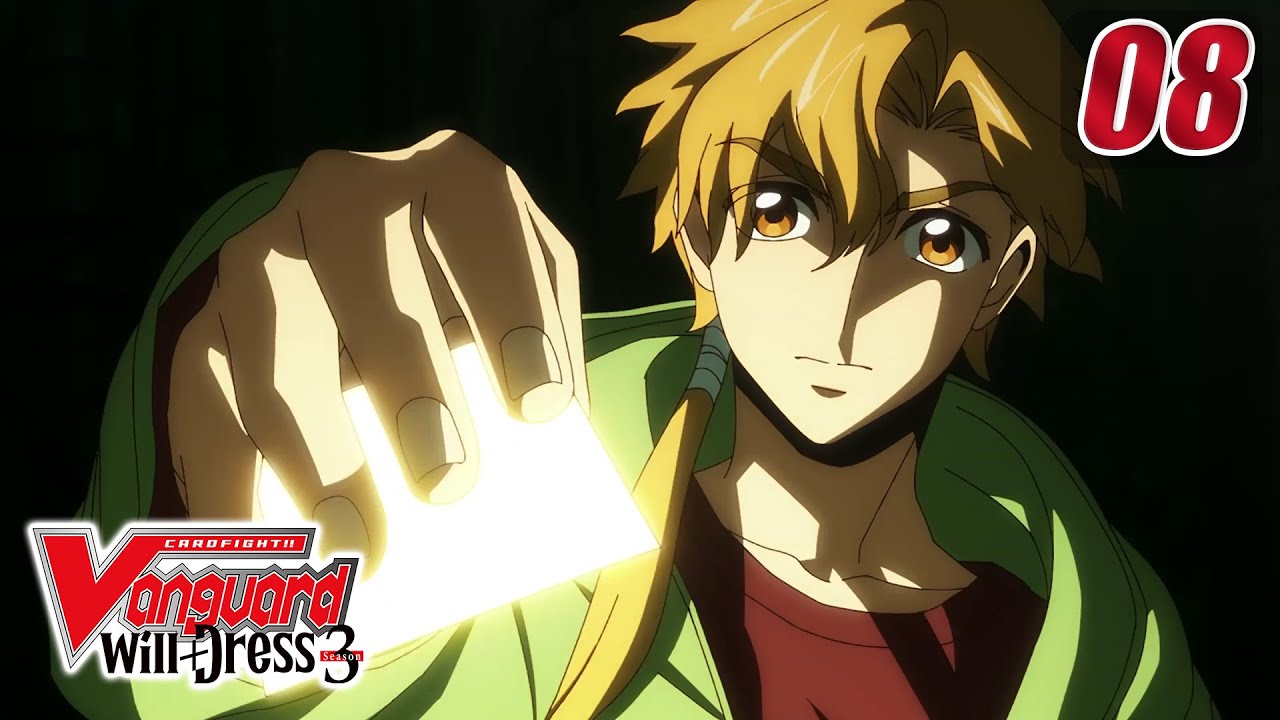 [Episode 8] CARDFIGHT!! VANGUARD will+Dress S3 - Point of Infinity