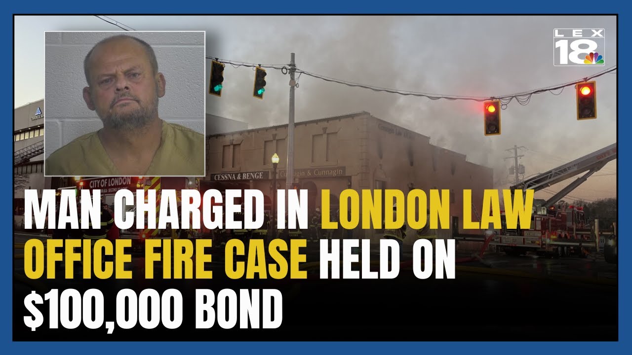 Man charged in London law office fire case held on $100,000 bond, hearing set