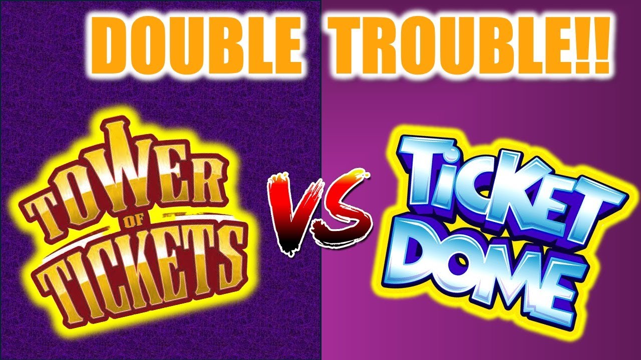 TOWER OF TICKETS vs TICKET DOME - Major win, BUT ON WHICH ONE?