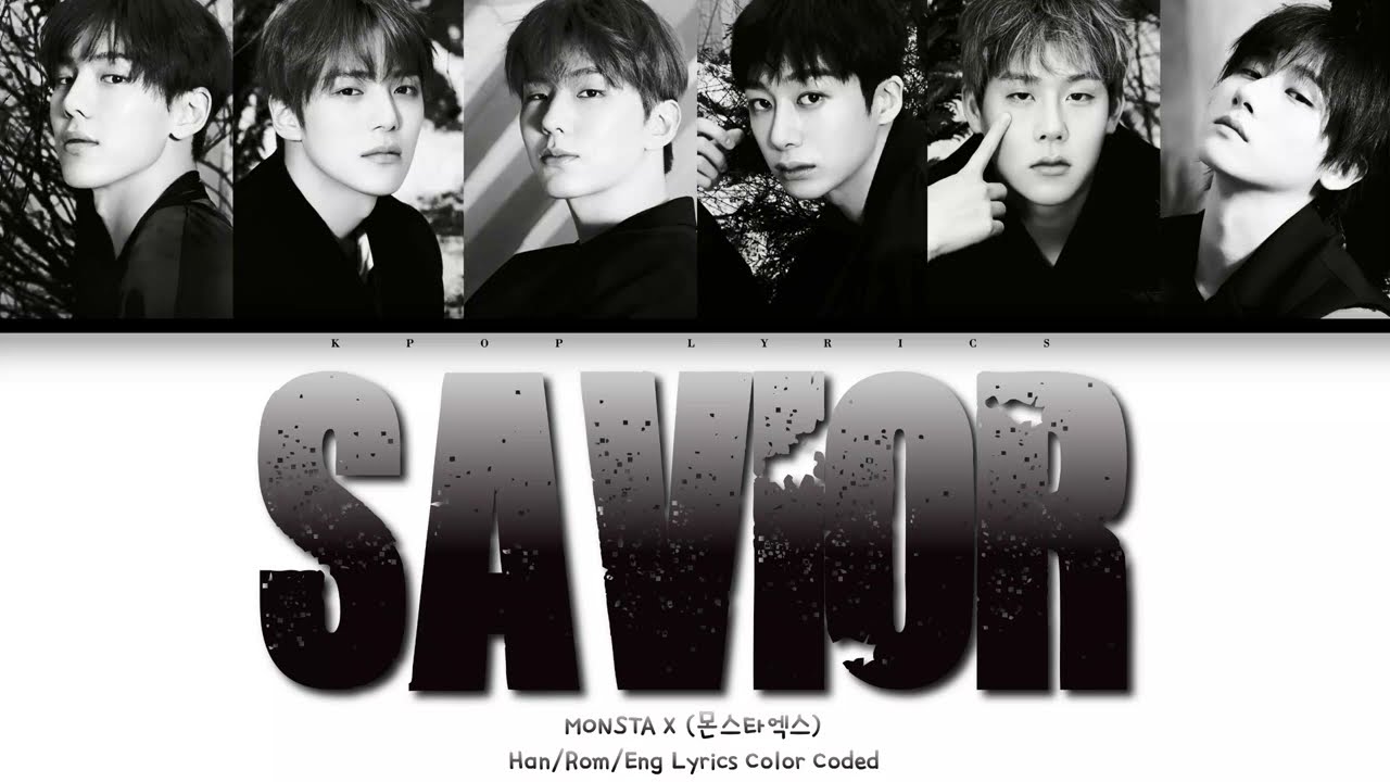 MONSTA X (몬스타엑스) - Savior [Color Coded Lyrics Han/Rom/Eng]