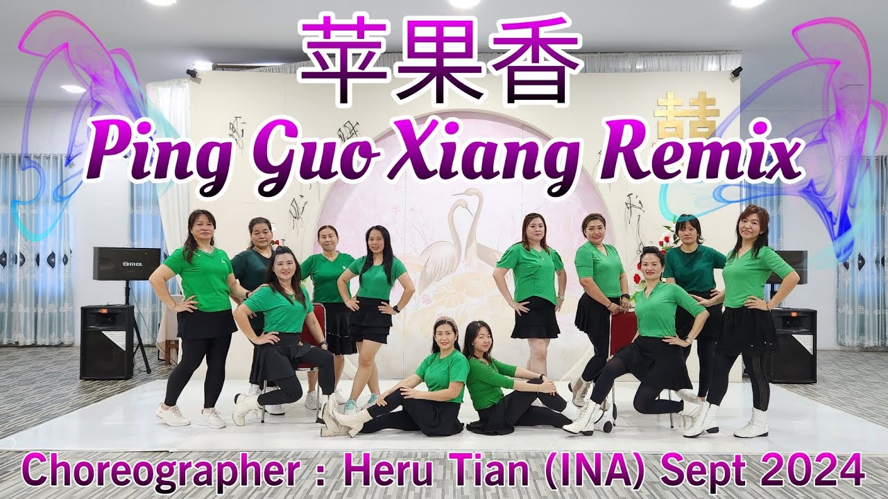 Apple Scent 苹果香 Ping Guo Xiang Remix Line Dance, Choreographer : #HeruTian​ (INA) - Sept 2024