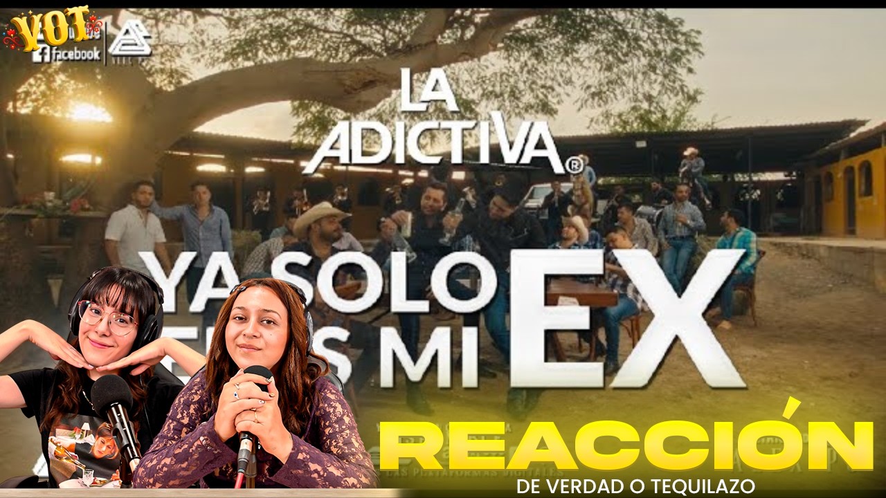 [REACCIÓN] La adictiva - Ya solo eres mi ex