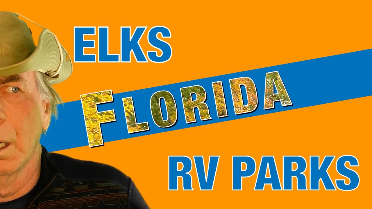 QUICK TOUR all 25 ELKS RV PARKS in FLORIDA
