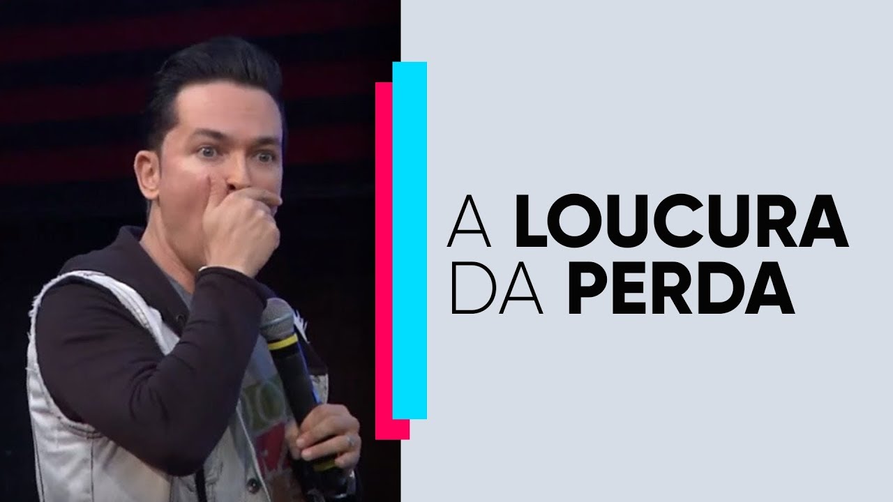 A loucura da perda | Pr. Lucinho | 15/09/2018