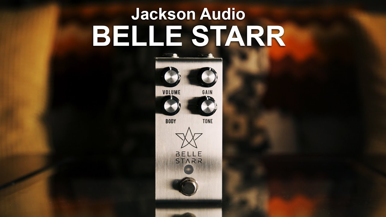 Jackson Audio Belle Starr - One Overdrive to do it all!