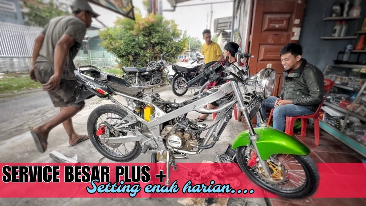 MASUK SERVISAN NINJA SS 2011 DARI MARELAN MINTA SERVICE BESAR & SETTING SUPERKIPS 🔥