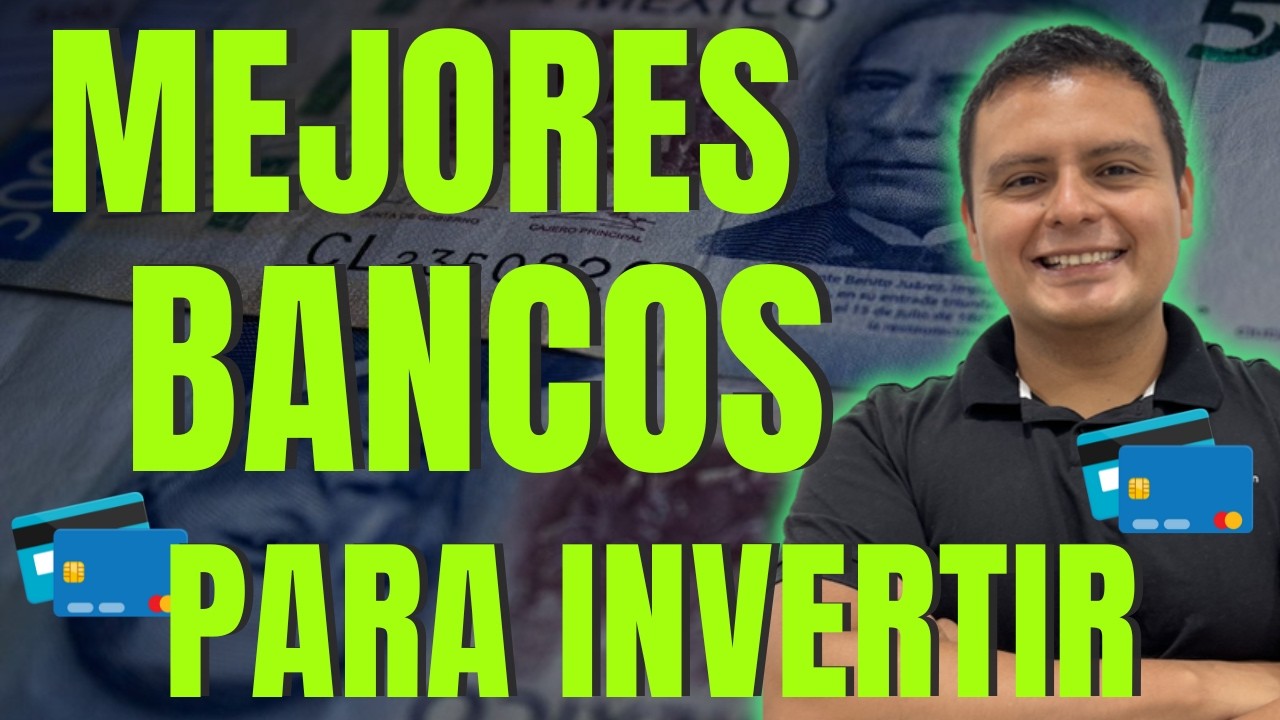 Mejores Bancos Para Invertir en 2025 - Estos Bancos Son Los Que Pagan Más