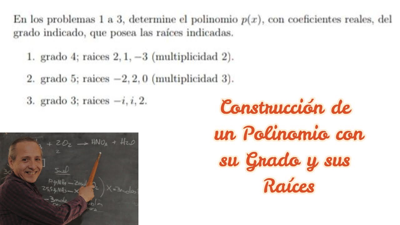 Construcción de Polinomios con su Grado y Raíces