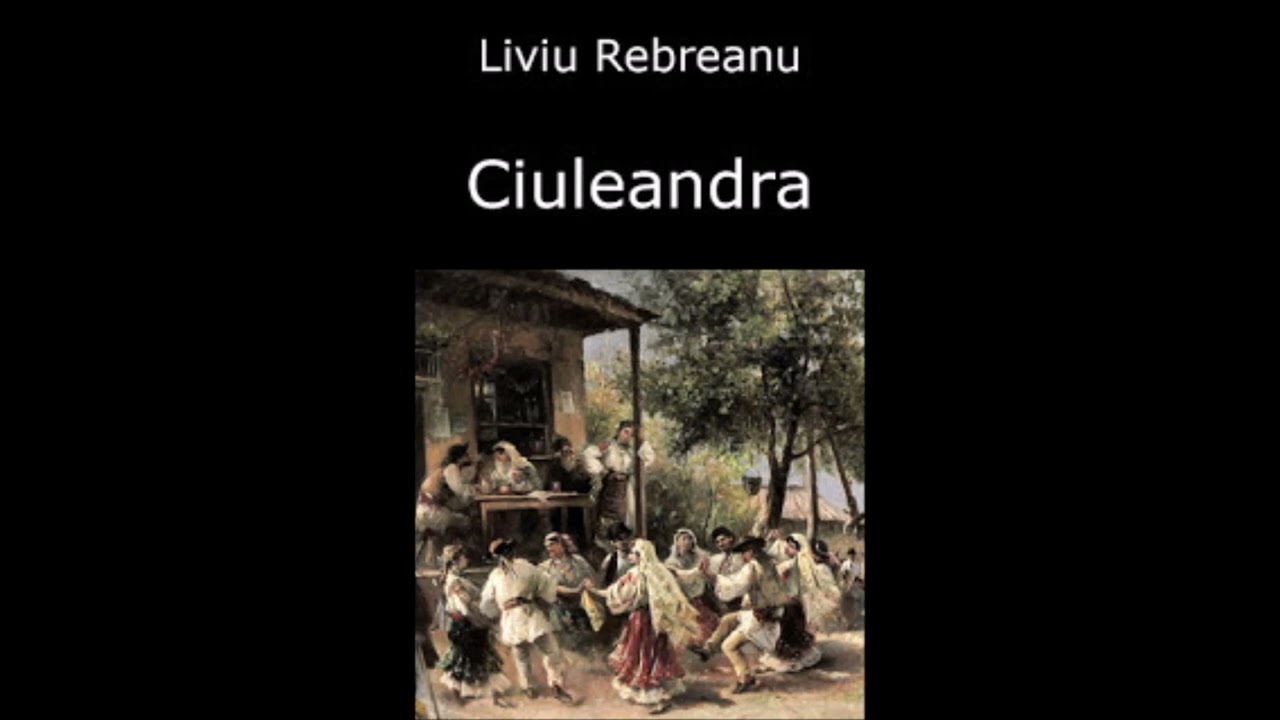 Ciuleandra - de Liviu Rebreanu #literaturaromana #audiobookromana #cartiaudioromana ##cartiaudio