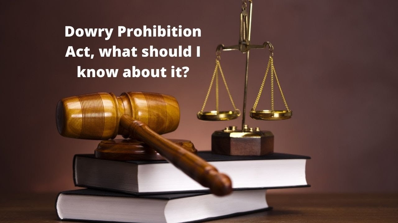 Dowry Prohibition Act, what should I know about it?