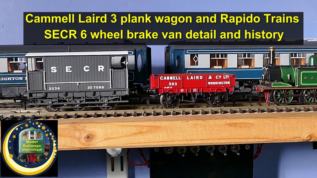 Cammell Laird 3 plank wagon and Rapido Trains SECR 6 wheel brake van [detail and history]