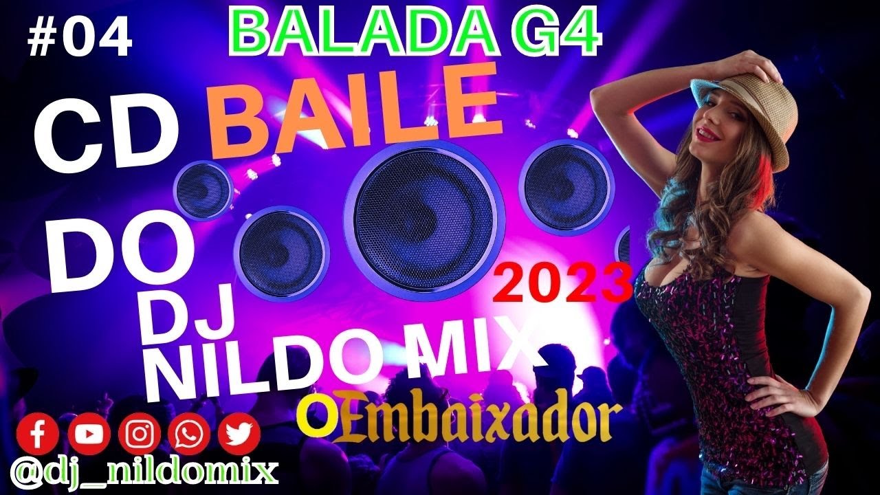 CD BAILE DO DJ NILDO MIX BALADA G4 2023 #04