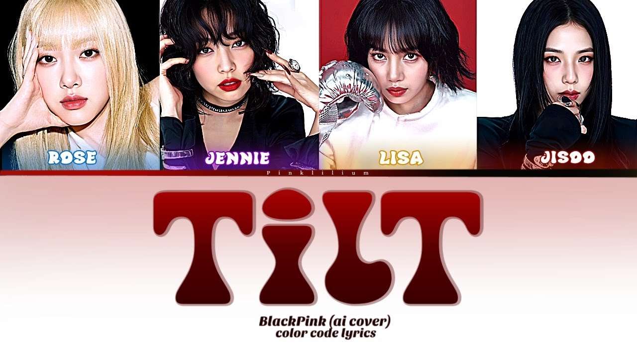 [ Ai Cover ] How Would BlackPink Sing “Tilt” By ⌜Redvelvet | IRENE & SEULGI ⌟