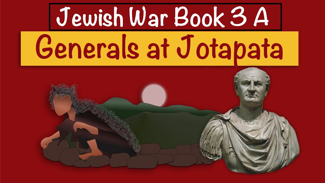 Jewish War B 3A  Josephus & Vespasian -  Generals at Jotapata