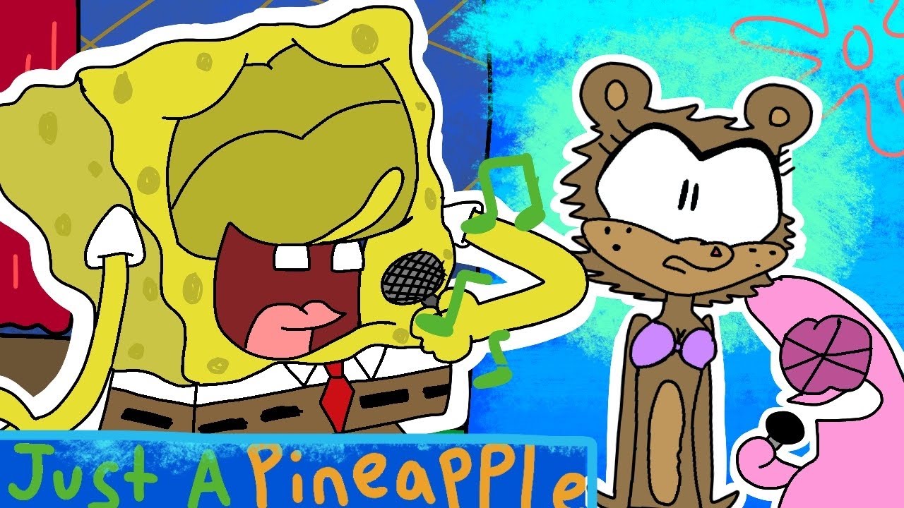 Spongebob sings &ldquo;JUST A PINEAPPLE&rdquo; (animated music video)