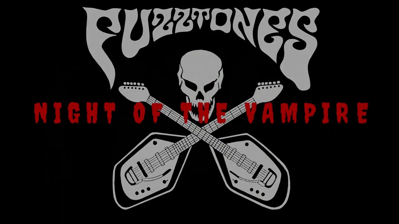 The FUZZTONES - Night Of The Vampire